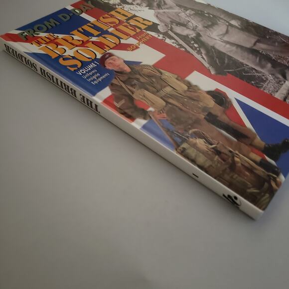 THE BRITISH SOLDIER, 1944 - 1945 FROM D-DAY TO VE-DAY By Jean Bouchery EXCELLENT - Picture 2 of 9